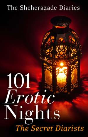 101 Erotic Nights de The Secret Diarists