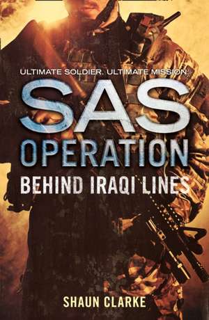 Behind Iraqi Lines de Shaun Clarke