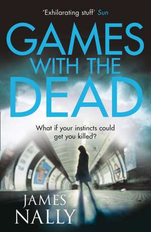 Games with the Dead de James Nally