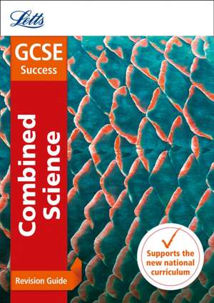 Letts GCSE Revision Success - New 2016 Curriculum - GCSE Combined Science: Revision Guide de Collins Uk