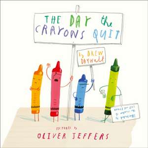 The Day the Crayons Quit de Drew Daywalt