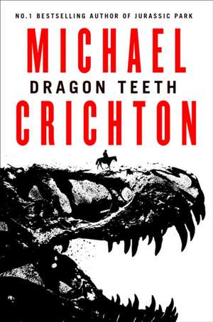 Dragon Teeth de Michael Crichton