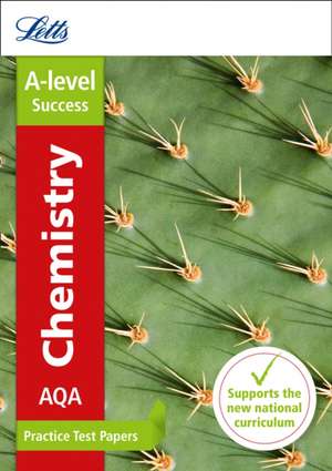 Letts A-Level Practice Test Papers - New 2015 Curriculum - Aqa A-Level Chemistry: Practice Test Papers de Collins Uk