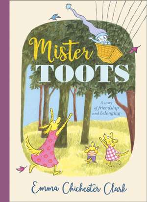 Mister Toots de Emma Chichester-Clark