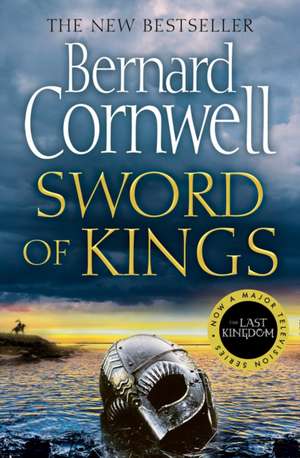 Sword of Kings de Bernard Cornwell