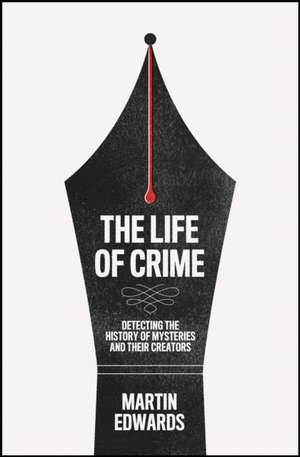 The Life of Crime de Martin Edwards