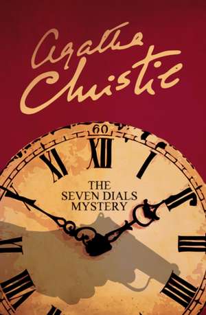 The Seven Dials Mystery de Agatha Christie