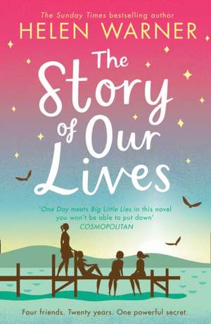 Warner, H: The Story of Our Lives de Helen Warner