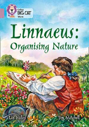 Collins Big Cat - A Biography of Linnaeus de Liz Miles