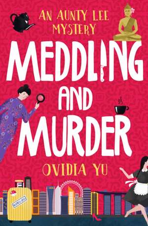 Meddling and Murder de Ovidia Yu