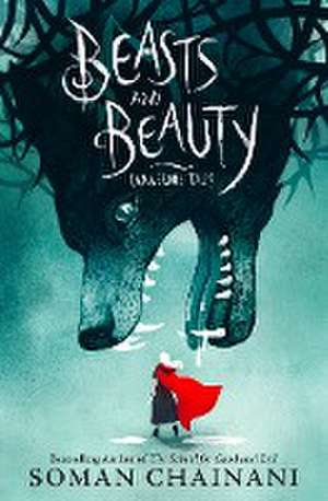 Beasts and Beauty de Soman Chainani