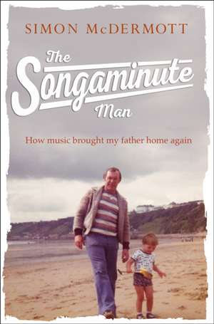 The Songaminute Man de Simon McDermott