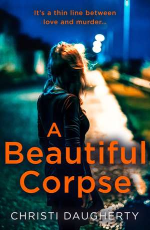 A Beautiful Corpse de Christi Daugherty