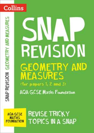 Collins Snap Revision - Geometry and Measures (for Papers 1, 2 and 3): Aqa GCSE Maths Foundation de Collins Uk