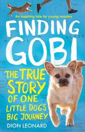 FINDING GOBI YOUNGER READER PB de Dion Leonard