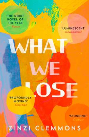 Clemmons, Z: What We Lose de Zinzi Clemmons