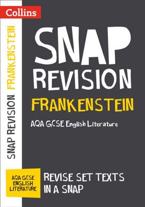 Collins Snap Revision Text Guides - Frankenstein: Aqa GCSE English Literature de Collins Uk