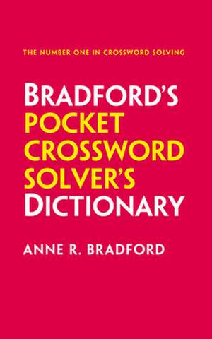 Bradford's Pocket Crossword Solver's Dictionary de Anne R. Bradford