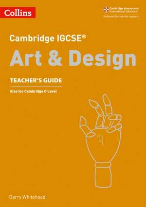 Cambridge Igcse(r) Art and Design Teacher Guide de Collins Uk