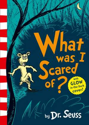 What Was I Scared of? de Dr. Seuss