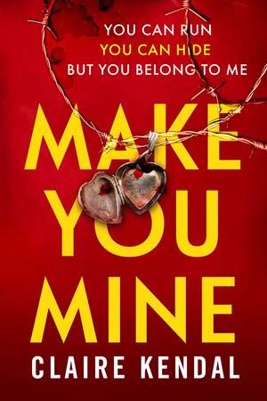 MAKE YOU MINE PB de Claire Kendal