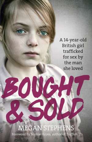 Bought and Sold de Megan Stephens