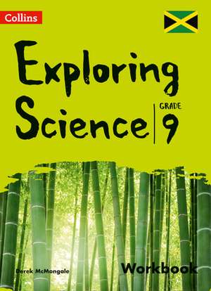 Collins Exploring Science - Workbook: Grade 9 for Jamaica de Derek Mcmonagle