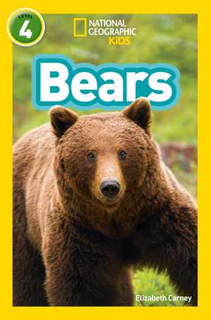 NAT GEO READER - BEARS de Elizabeth Carney