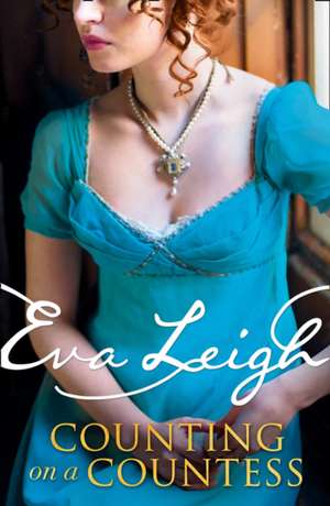 Counting on a Countess de Eva Leigh