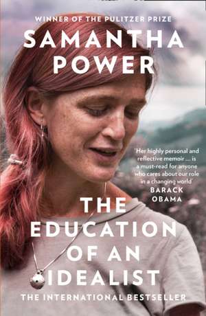 The Education of an Idealist de Samantha Power