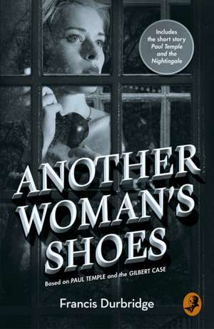 Another Woman's Shoes de Francis Durbridge