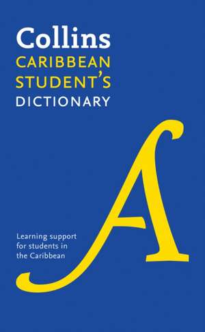 Collins Dictionaries: Collins Caribbean Student's Dictionary de Collins Dictionaries