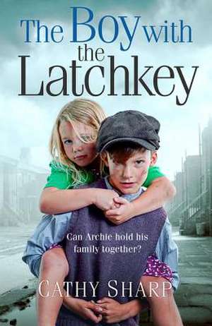 The Boy with the Latch Key de Cathy Sharp