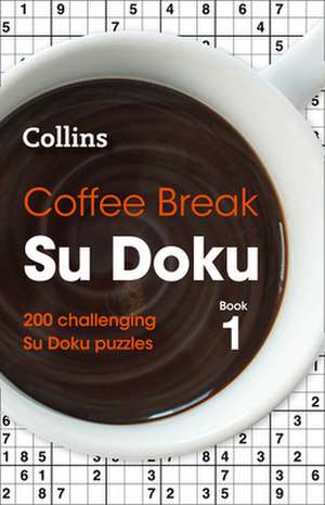 Coffee Break Su Doku: Book 1 de Collins Uk