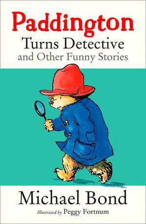 PADDINGTON TURNS DETECTIVE PB de MICHAEL BOND