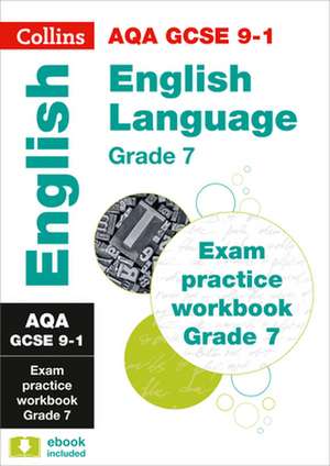 AQA GCSE 9-1 English Language Exam Practice Workbook (Grade 7) de Collins Gcse