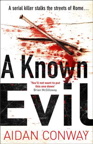 A Known Evil de Aidan Conway