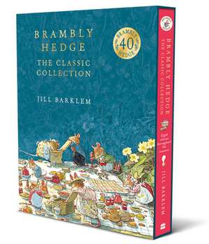 Brambly Hedge: The Classic Collection de Jill Barklem