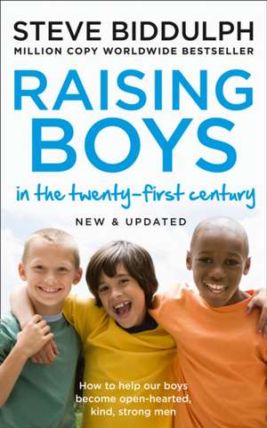 Raising Boys in the 21st Century de Steve Biddulph