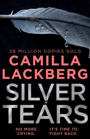 Silver Tears de Camilla Lackberg