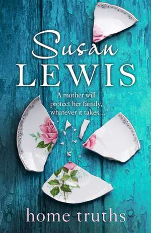 Home Truths de Susan Lewis