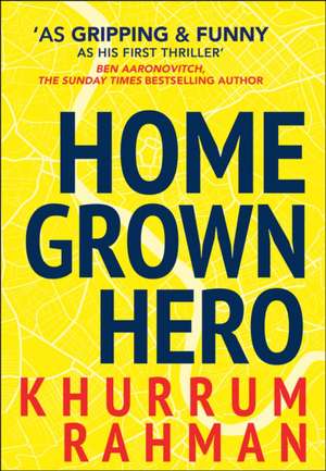 Homegrown Hero de Khurrum Rahman