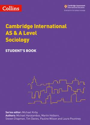 Cambridge International Examinations - Cambridge International as and a Level Sociology Student Book de Michael Haralambos