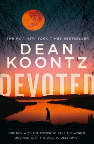 Koontz, D: Devoted de Dean Koontz