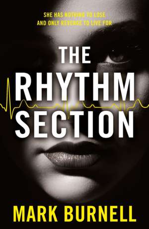 The Rhythm Section de Mark Burnell