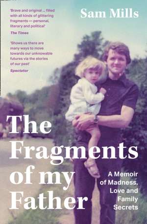 The Fragments of my Father de Sam Mills