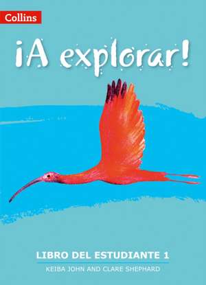 John, K: A Explorar: Student's Book Level 1 de Clare Shephard