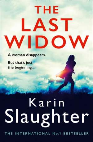 The Last Widow de Karin Slaughter