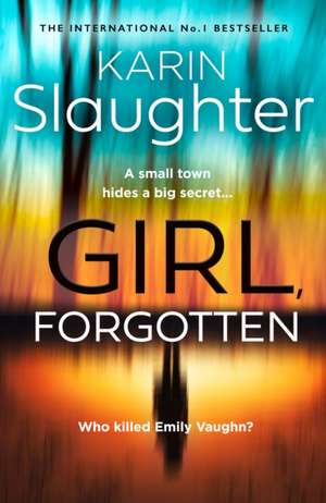 Girl, Forgotten de Karin Slaughter