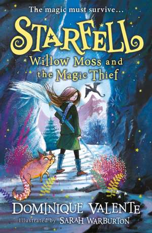 Starfell: Willow Moss and the Magic Thief de Dominique Valente